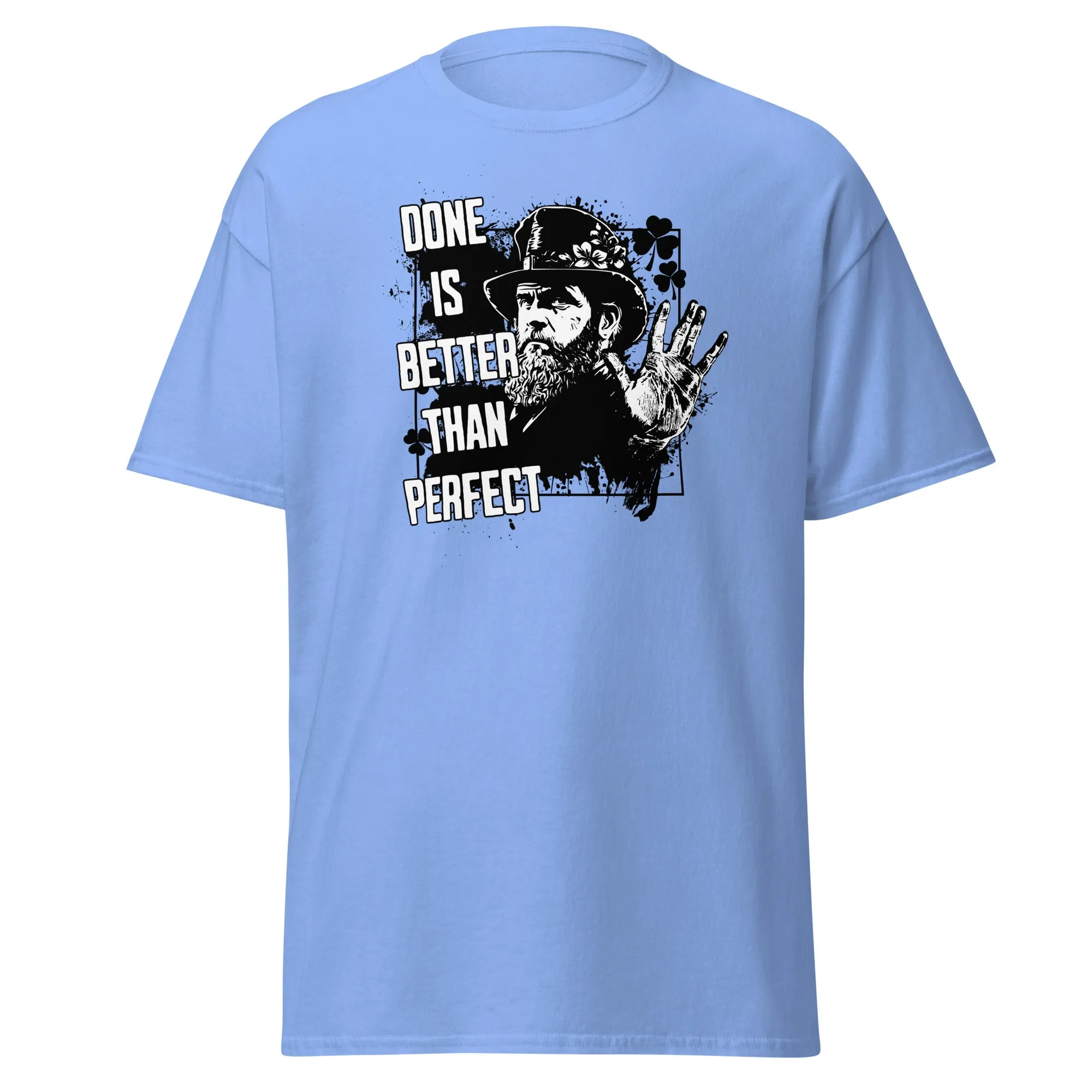 Done is better than perfect Men's classic tee