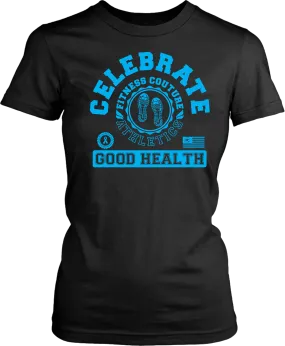 Fitness Couture Athletics - Celebrate Good Health Tshirt